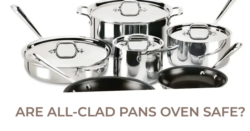 Are All Clad Pans Oven Safe Cooking Finding