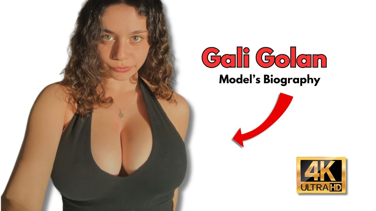 Gali Golan Age Height Net Worth Boyfriend Bio Facts Wiki Gali Golan Age Height Net Worth Boyfriend Bio Facts Wiki